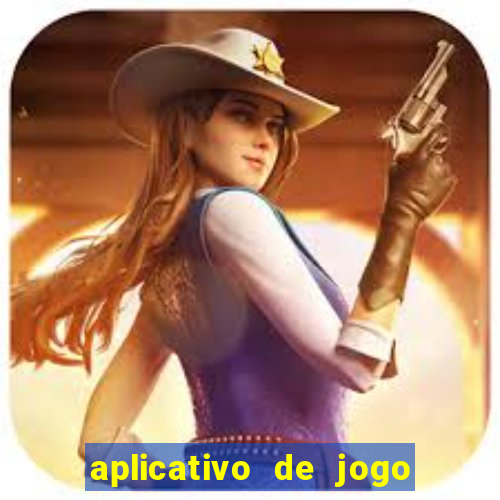 aplicativo de jogo pra ganhar dinheiro